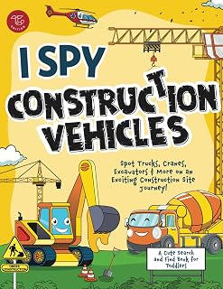 I Spy Construction Vehicles Book for Toddlers: Spot Trucks, Cranes, Excavators & More | Search & Find Fun by Marlies Larch