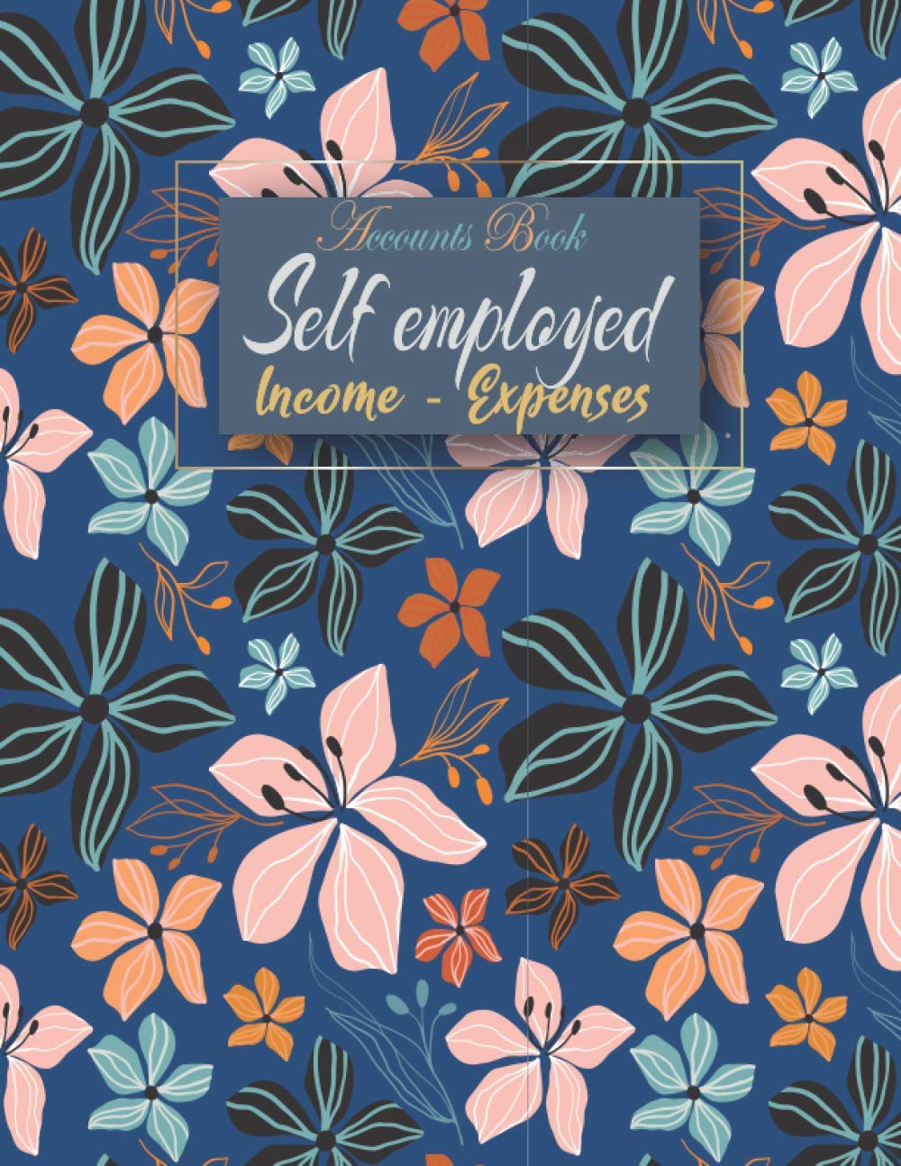 Accounts book self employed: Accounting book | bookkeeping record book - income and expense log book - financial ledger | Journal For Sole Trader | ... with accounting obligations, A4 large