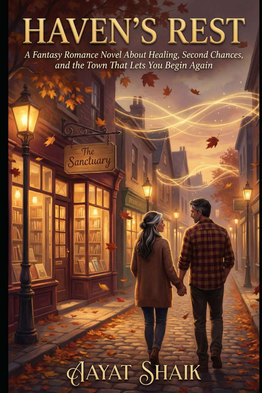 Haven’s Rest: A Fantasy Romance Novel About Healing, Second Chances, and the Town That Lets You Begin Again