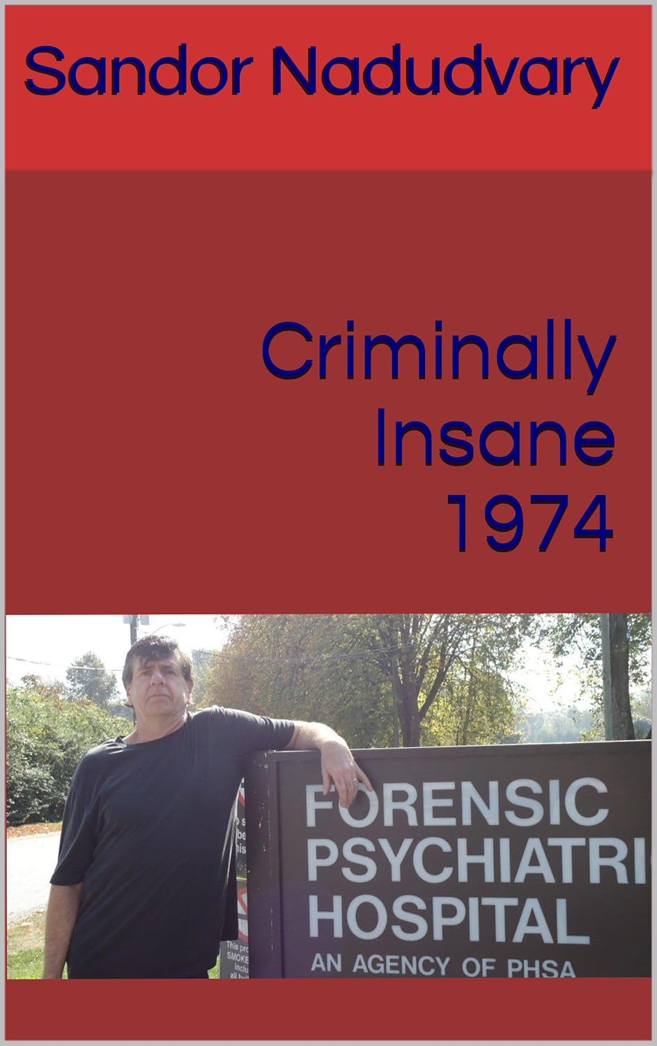 Criminally Insane 1974 Kindle edition by Nadudvary, Sandor. Mystery