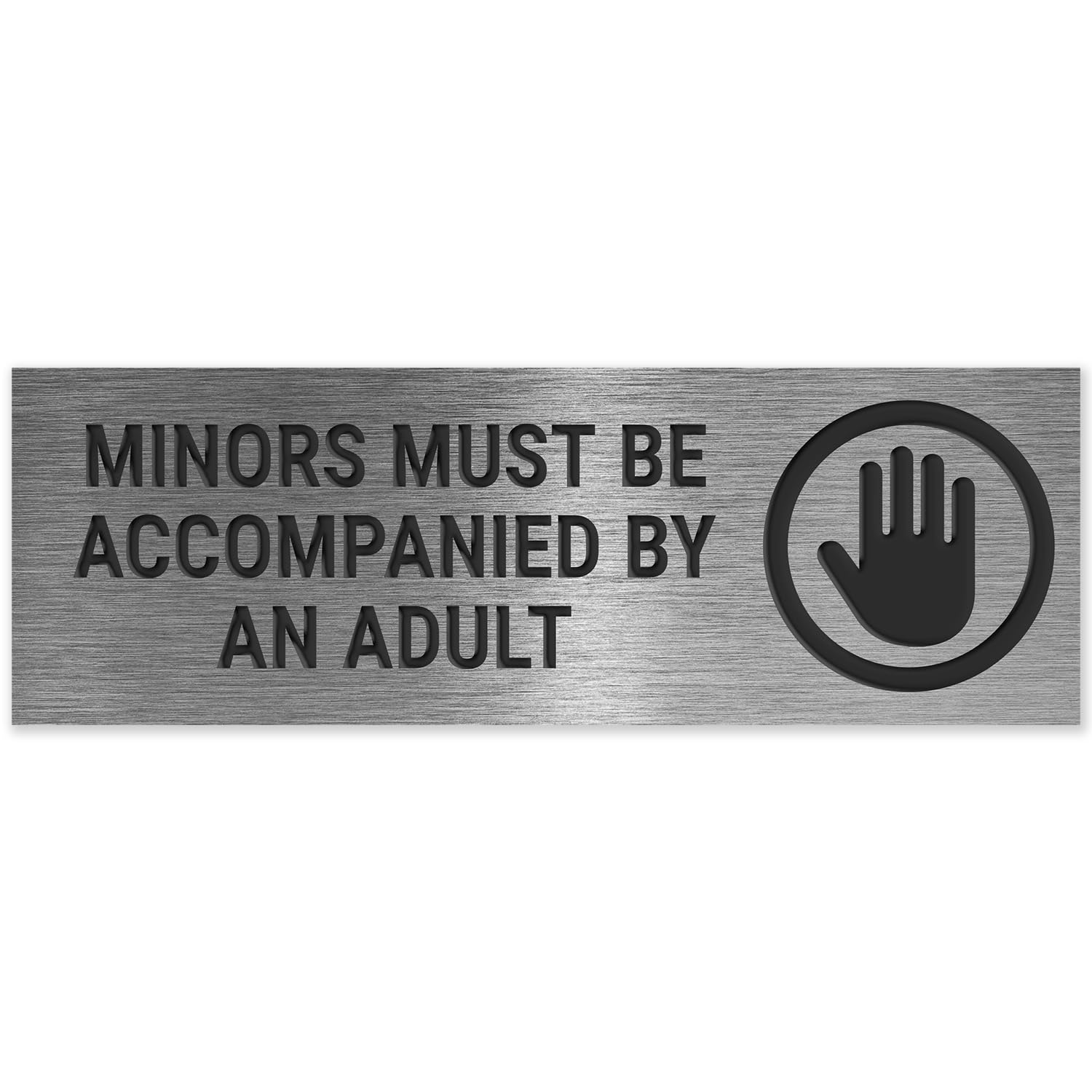 Minors Must Be Accompanied by an Adult Sign, Engraved, 4x12 Inches, Indoor/Outdoor Use, Made in USA