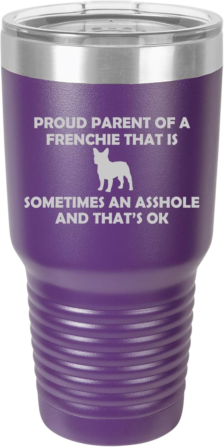 Tumbler Stainless Steel Vacuum Insulated Travel Mug Proud Parent Frenchie French Bulldog (White, 30 oz)