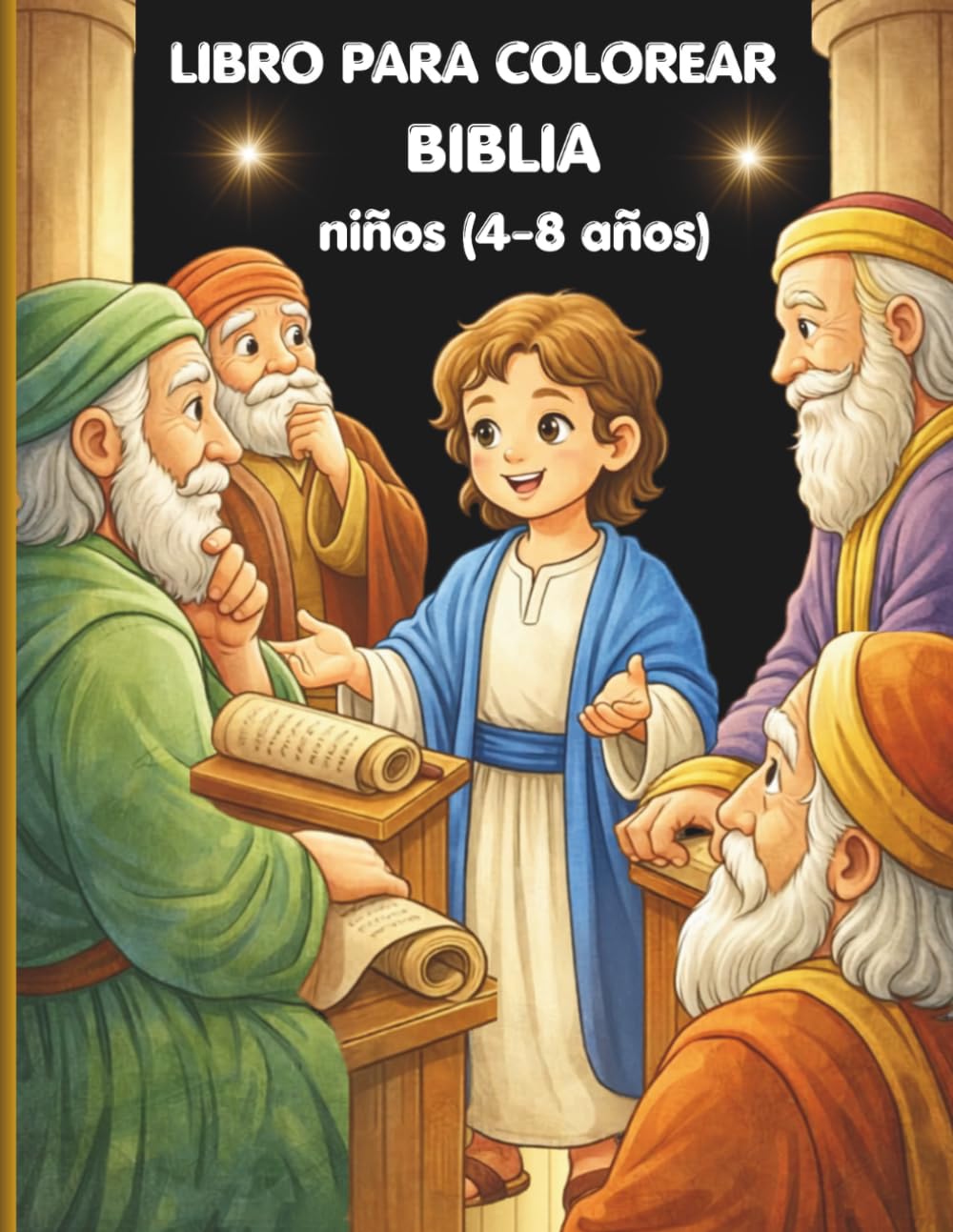 Libro para colorear Biblia niños (4-8 años): aprende sobre Dios, Dibujos fáciles, Libro educativo infantil, Valores cristianos, Actividades para ... Biblia Ilustrada, Entretenimiento educativo,