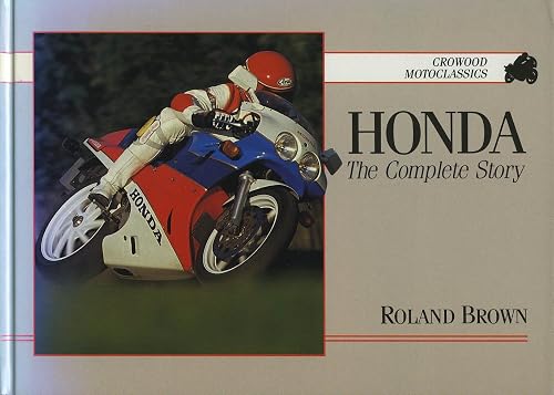Honda: The Complete Story (Crowood Motoclassics)