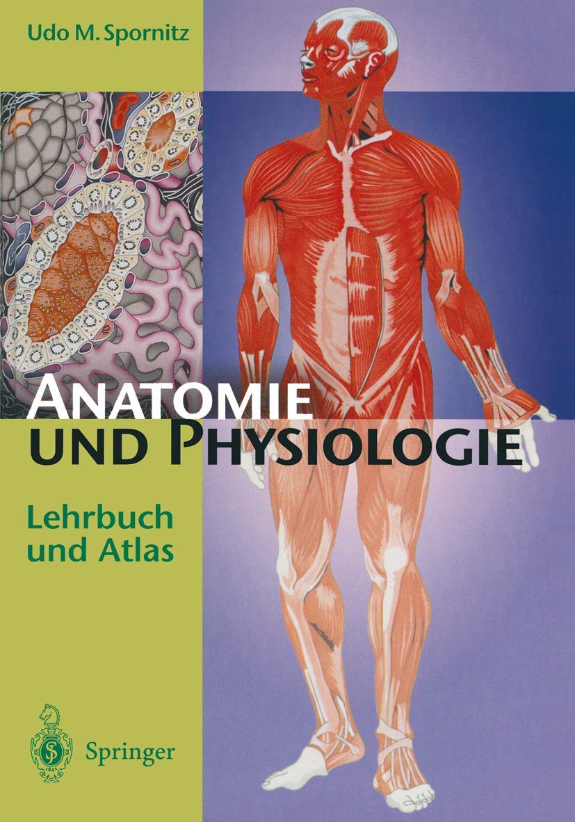 Anatomie und Physiologie: Lehrbuch und Atlas