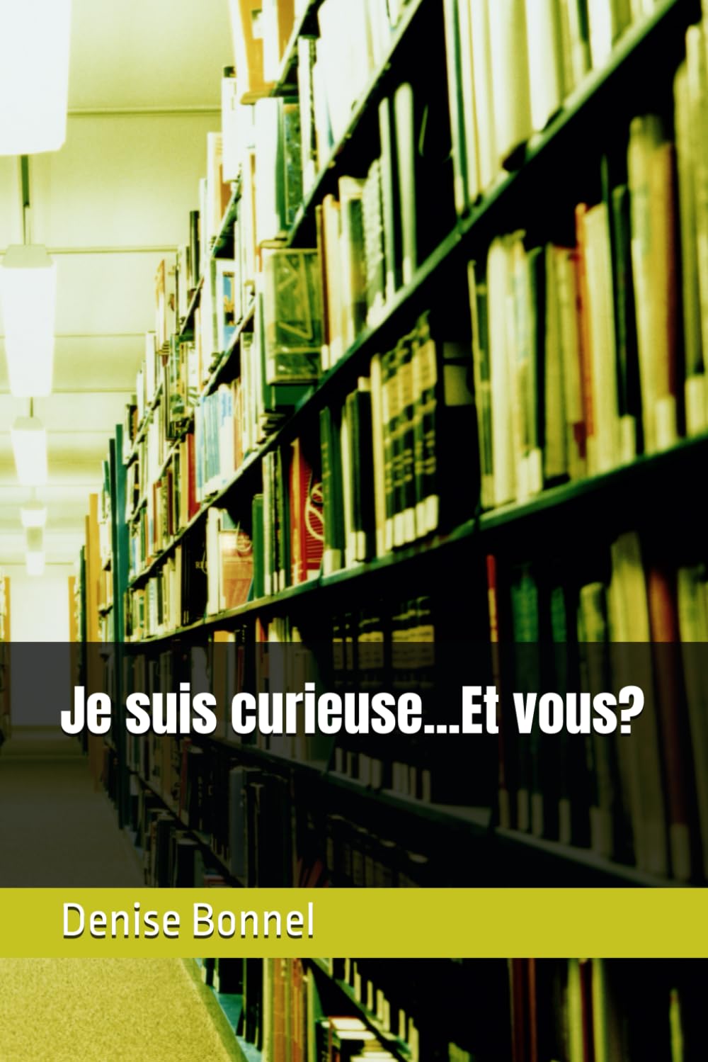 Je suis curieuse...Et vous?