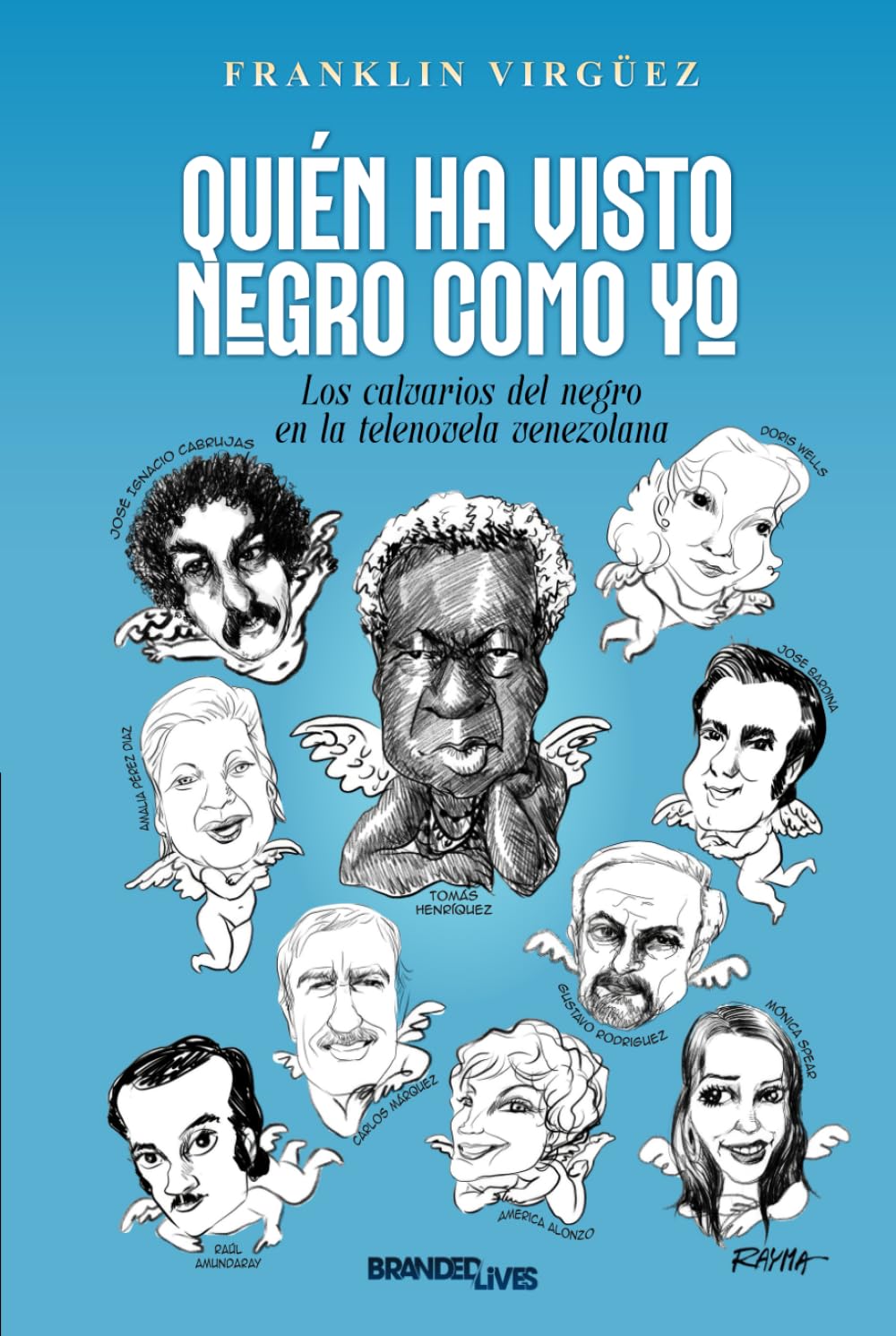 Quién ha visto negro como yo: Los calvarios del negro en la telenovela venezolana