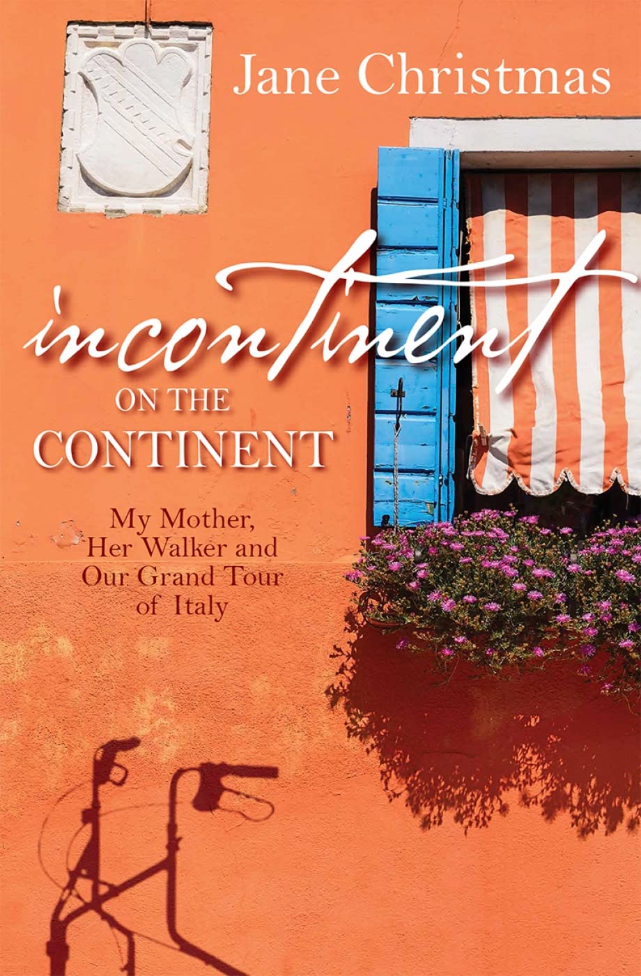 Incontinent on the Continent by Jane Christmas (Paperback Book)