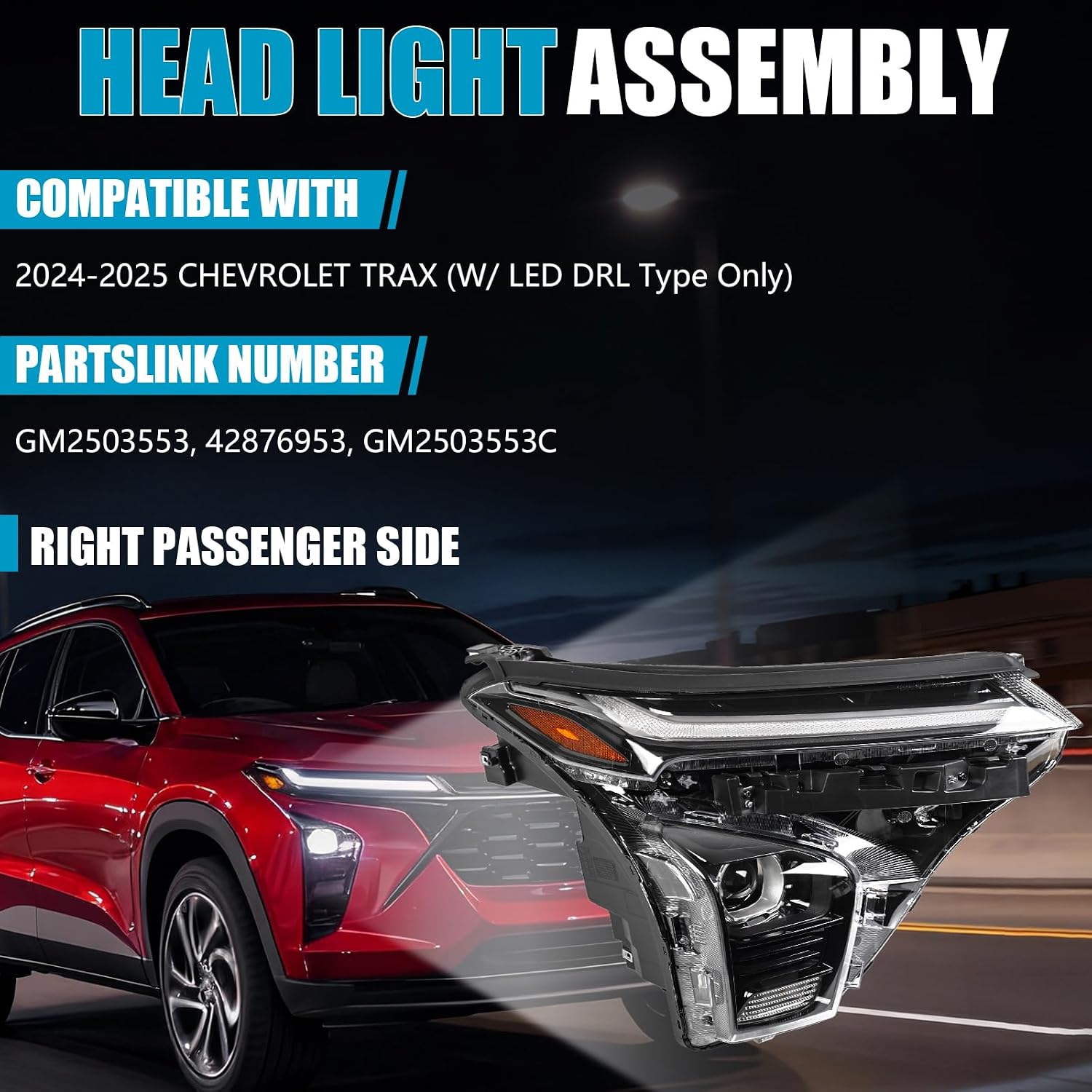 W/ LED DRL Head Light Assembly for Chevy Trax 2024 2025, LED Factory OEM Style Projector Head Lamp Headlight Assembly for Chevy Chevrolet Trax 2024 2025 GM2503553 42876953, Passenger Side, W/ Bulbs