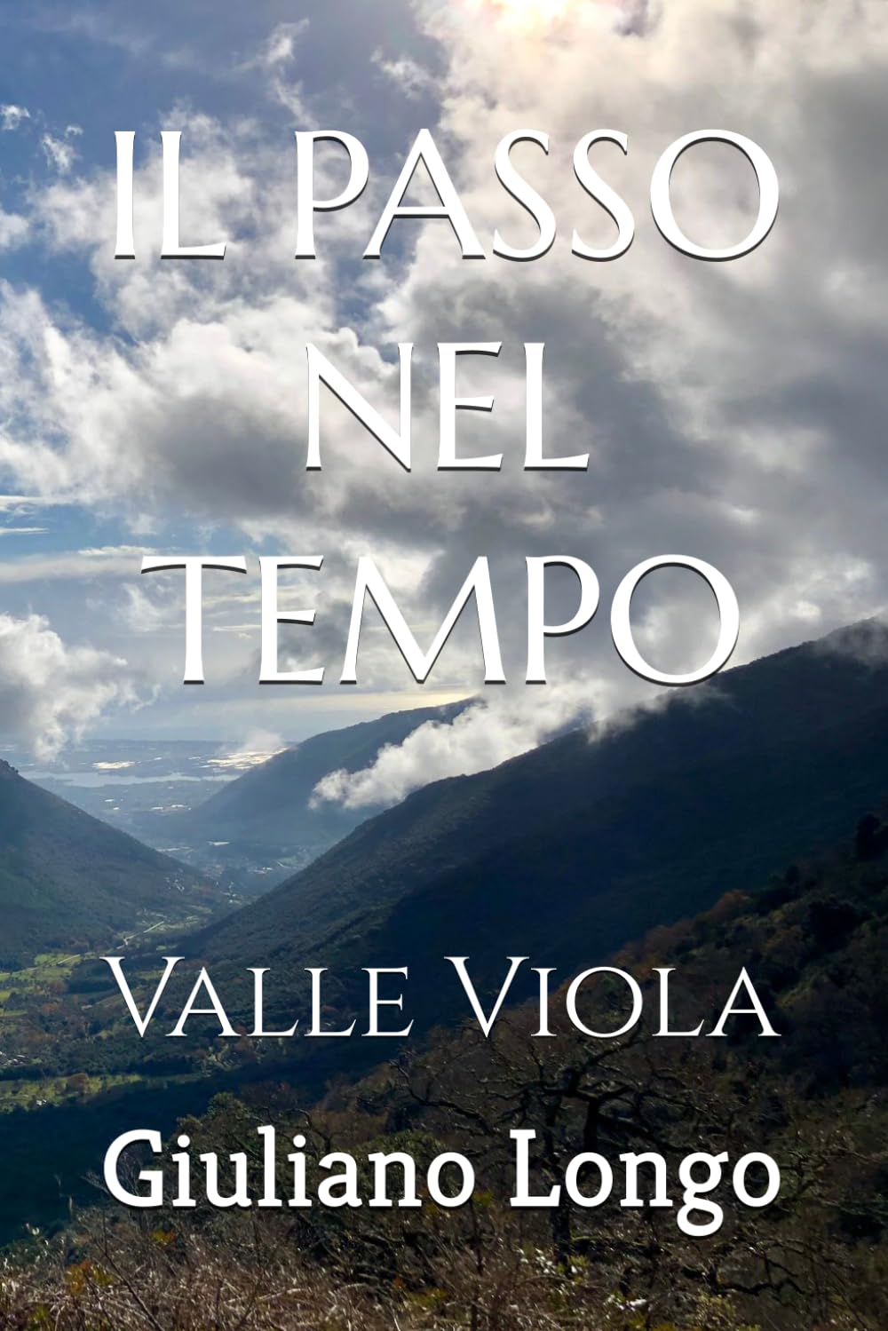 IL PASSO NEL TEMPO: Valle Viola
