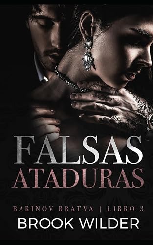 Falsas Ataduras (Barinov Bratva - Edición en Español)
