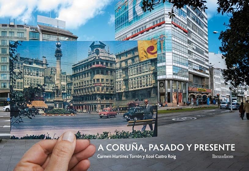 A coruña, pasado y presente