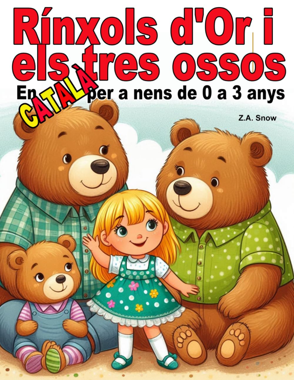 Rínxols d'Or i els tres ossos: En català per a nens de 0 a 3 anys (Col·lecció contes clàssics en català a nens de 0 a 3 anys)