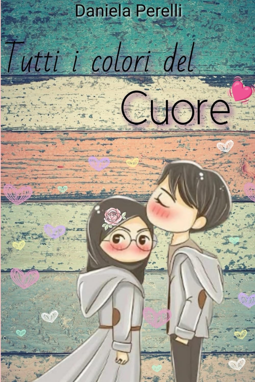 Tutti i colori del cuore (Scrivere con Amore)