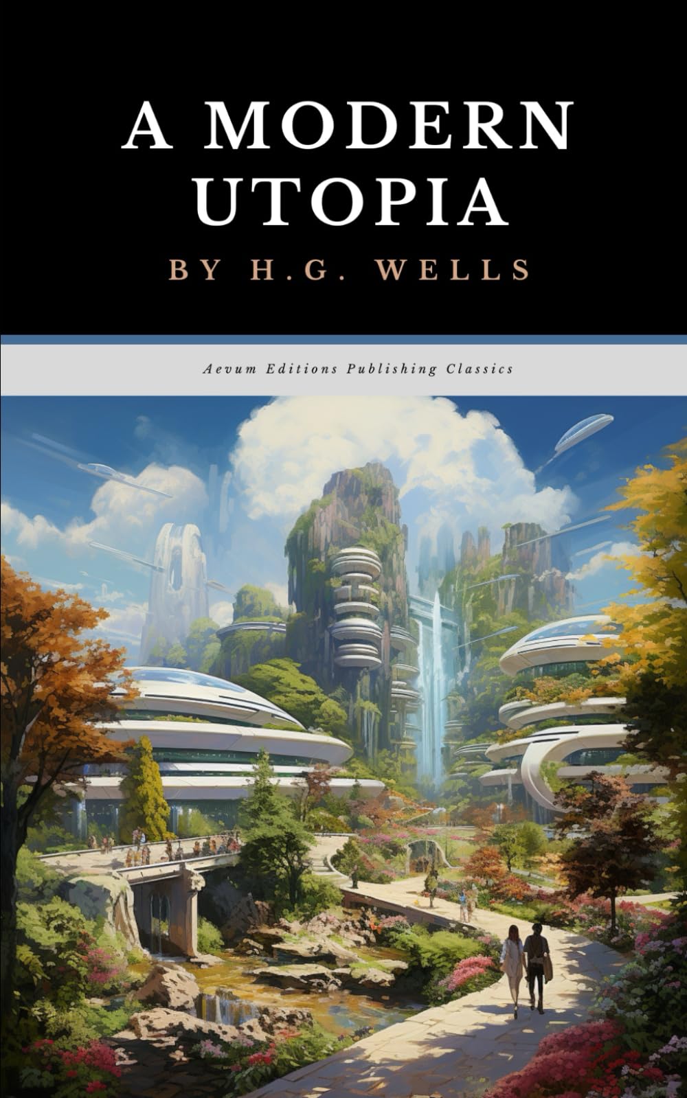 A Modern Utopia: The Original 1905 Science Fiction Classic