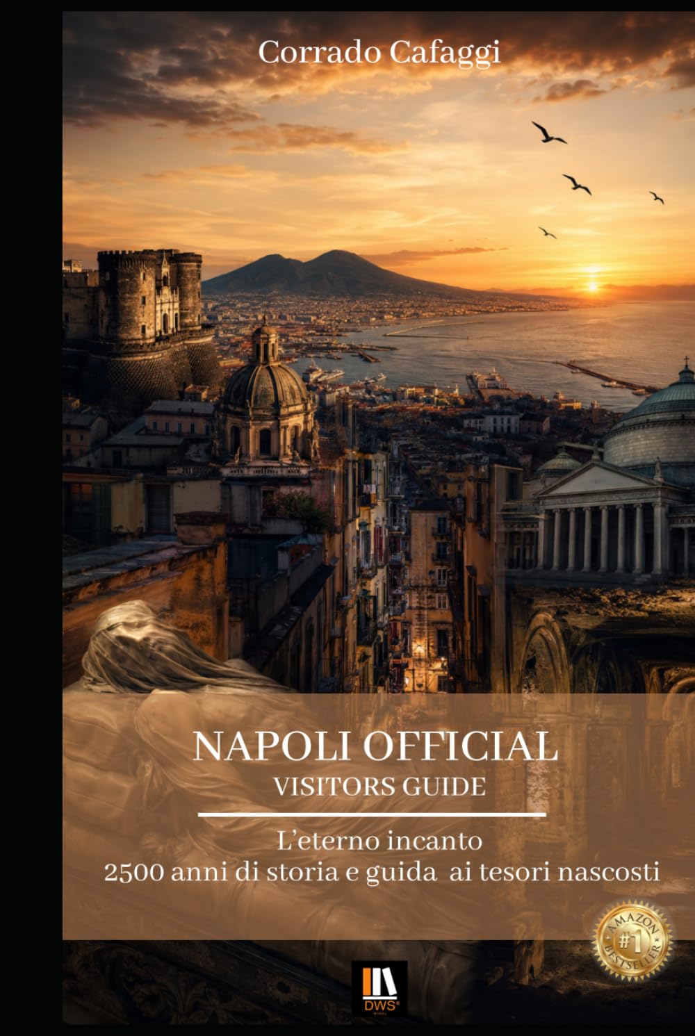 Naples histoire et trésors cachés livre d'art pour vibrer au rythme du passé italien
