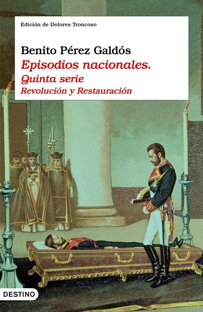Episodios Nacionales: Revolución y Restauración. Edición de Dolores Troncoso.: 1167 (Áncora & Delfín)