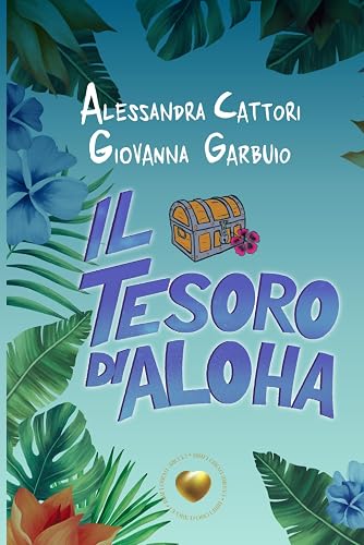 Il tesoro di Aloha (Cuore d'Oro Libri)