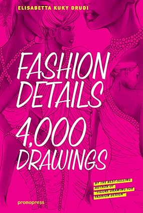 Fashion Details: 4000 Drawings: Amazon.co.uk: Drudi, Elisabetta: 9788492810956: Books