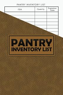 Pantry Inventory List: Prepper Supplies Checklist, Pantry Tracker And Organizer, Storeroom/ Kitchen/ Fridge Inventory Log Book, Book To Keep Larder/ Foods Expiration Date Of Food Items
