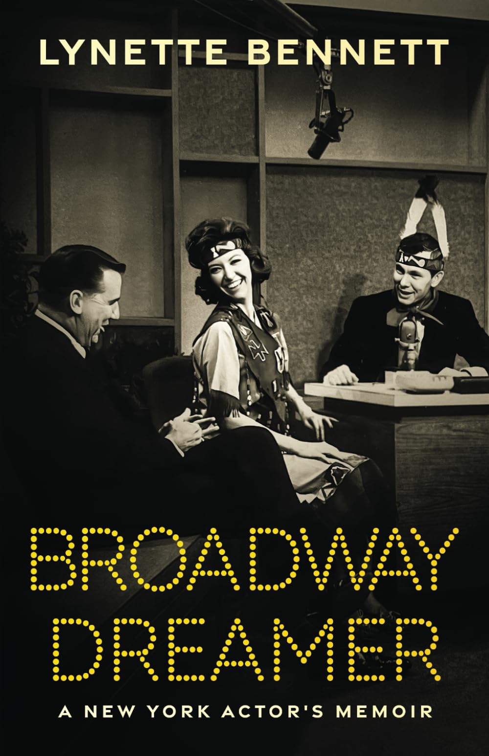 Broadway Dreamer: A New York Actor's Memoir