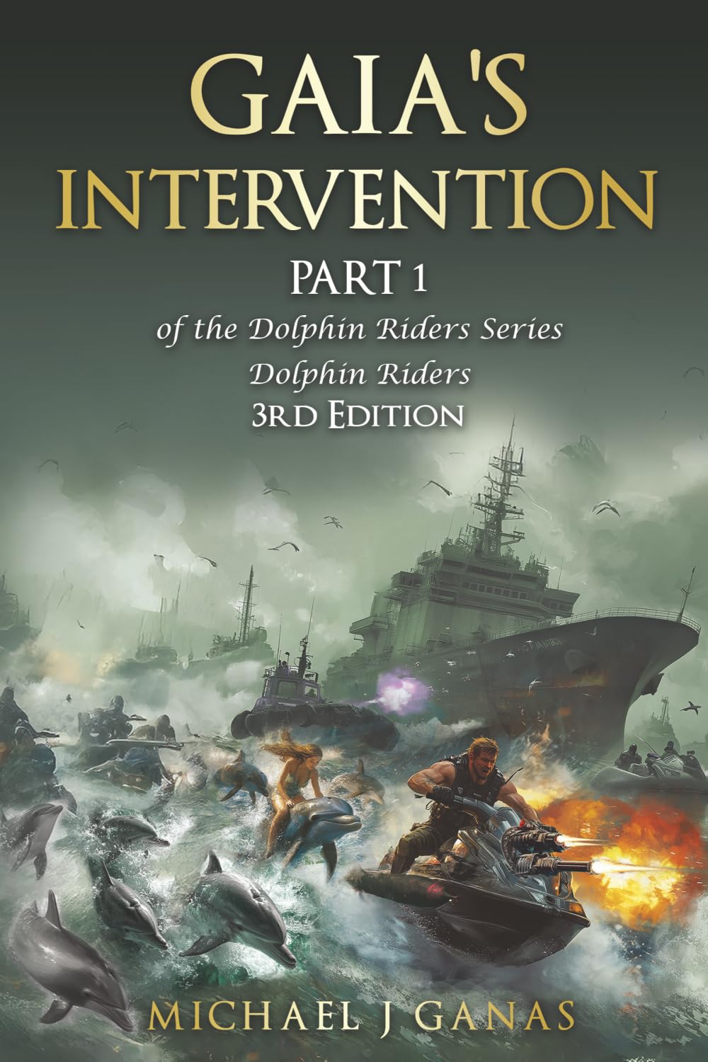 Gaia's Intervention - Part 1 of the Dolphin Riders Series: The Girl Who Rode Dolphins - 3rd Edition