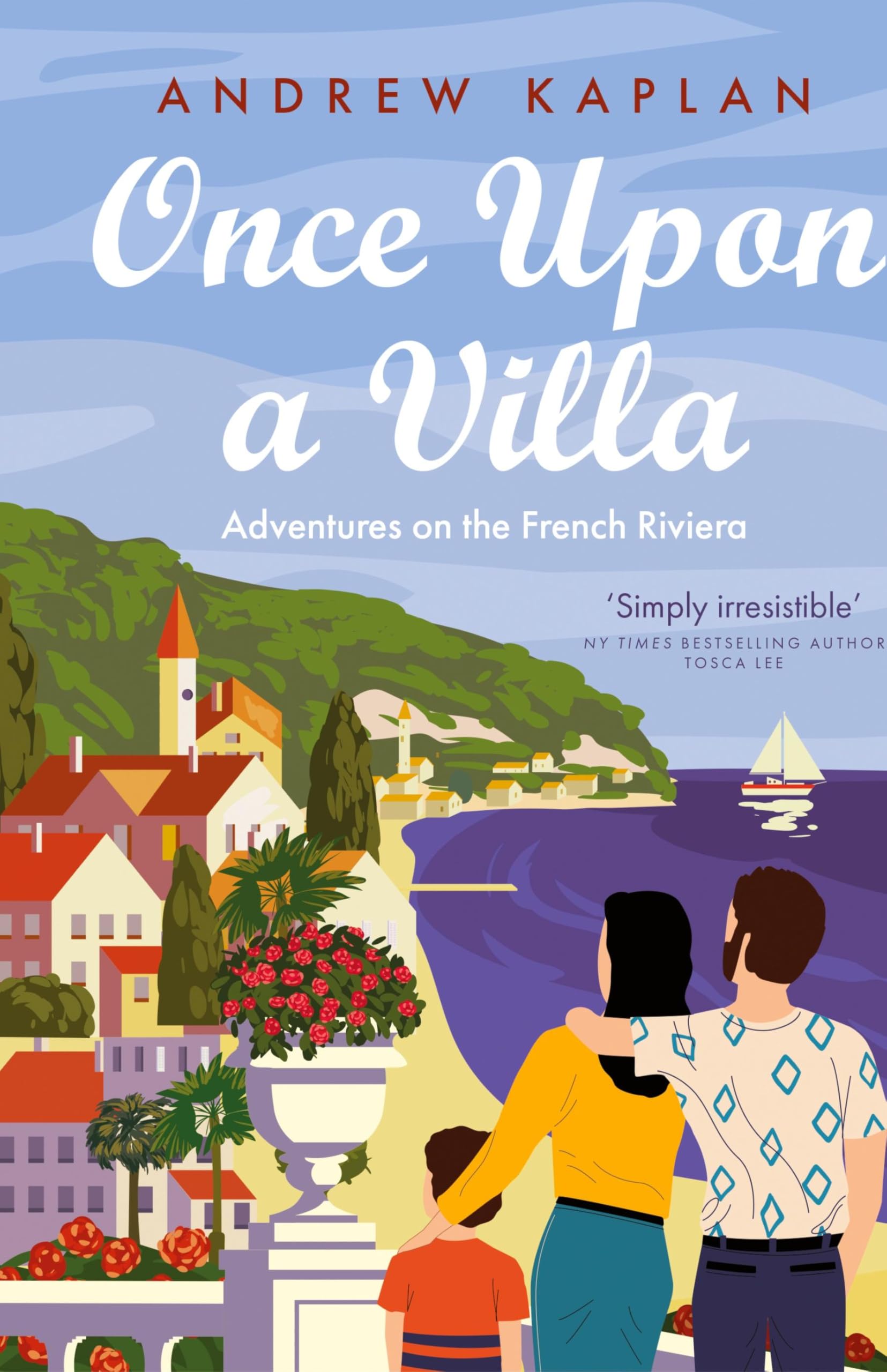 Once Upon a Villa: Adventures on the French Riviera