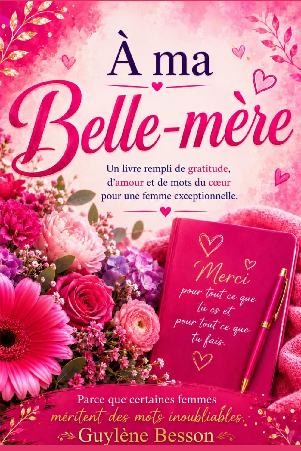 À ma Belle-Mère: Un livre à remplir pour lui dire je t'aime : Le cadeau personnalisé et touchant pour célébrer vos souvenirs, vos fous rires et votre complicité unique.