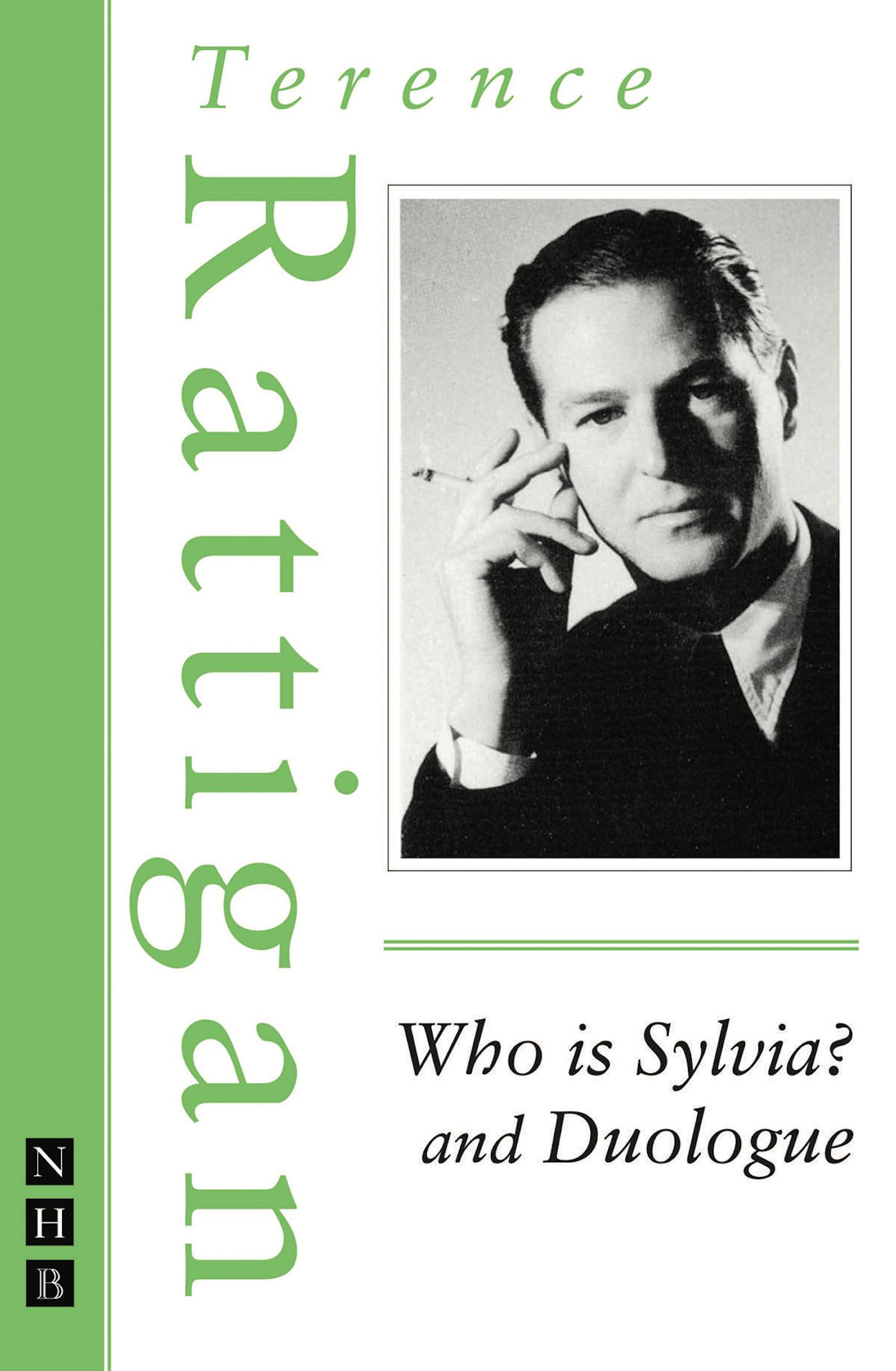 Who is Sylvia? and Duologue by Terence Rattigan PAPERBACK 9781848421653