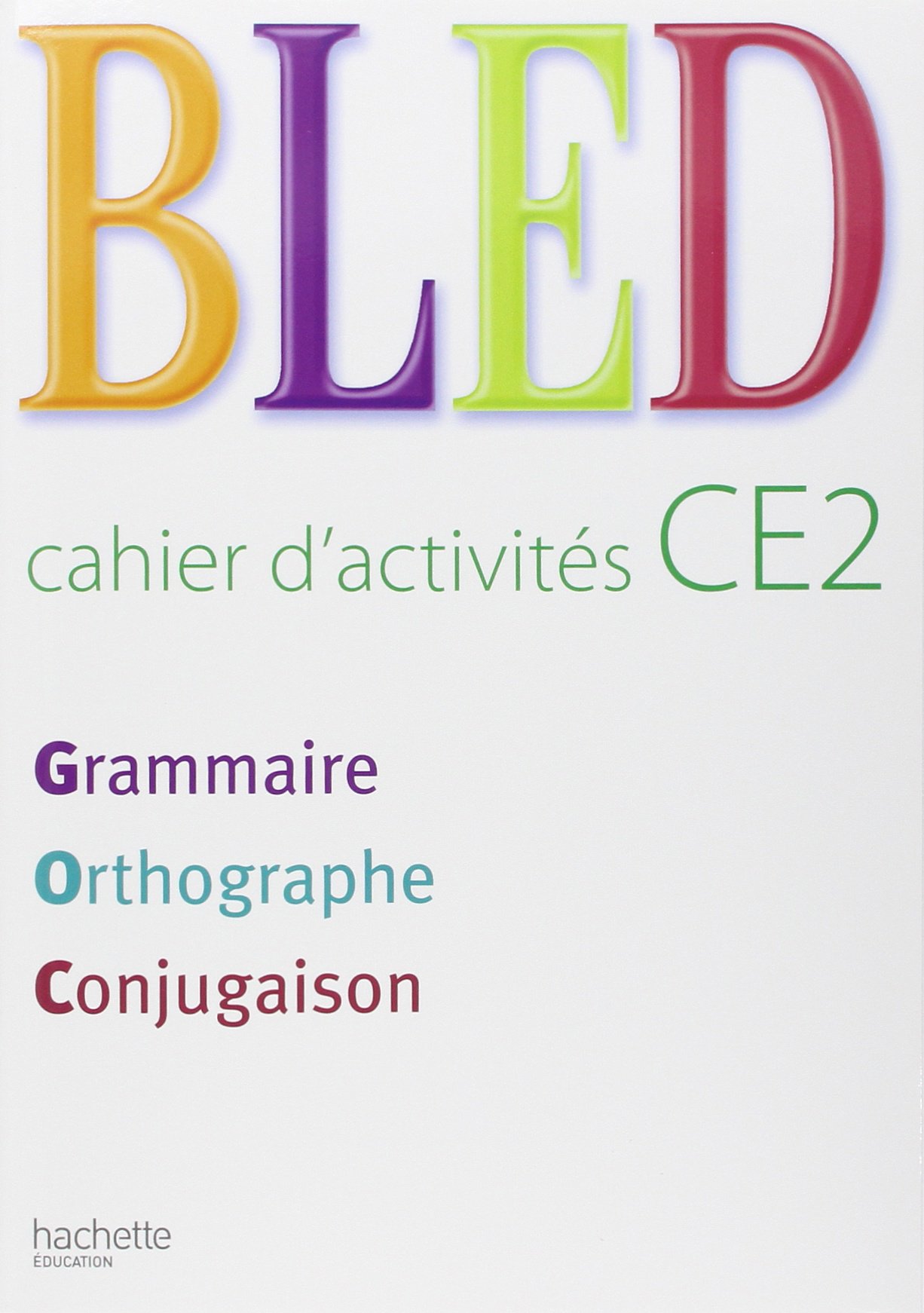Bled CE2 - Cahier d'activités - Ed.2008