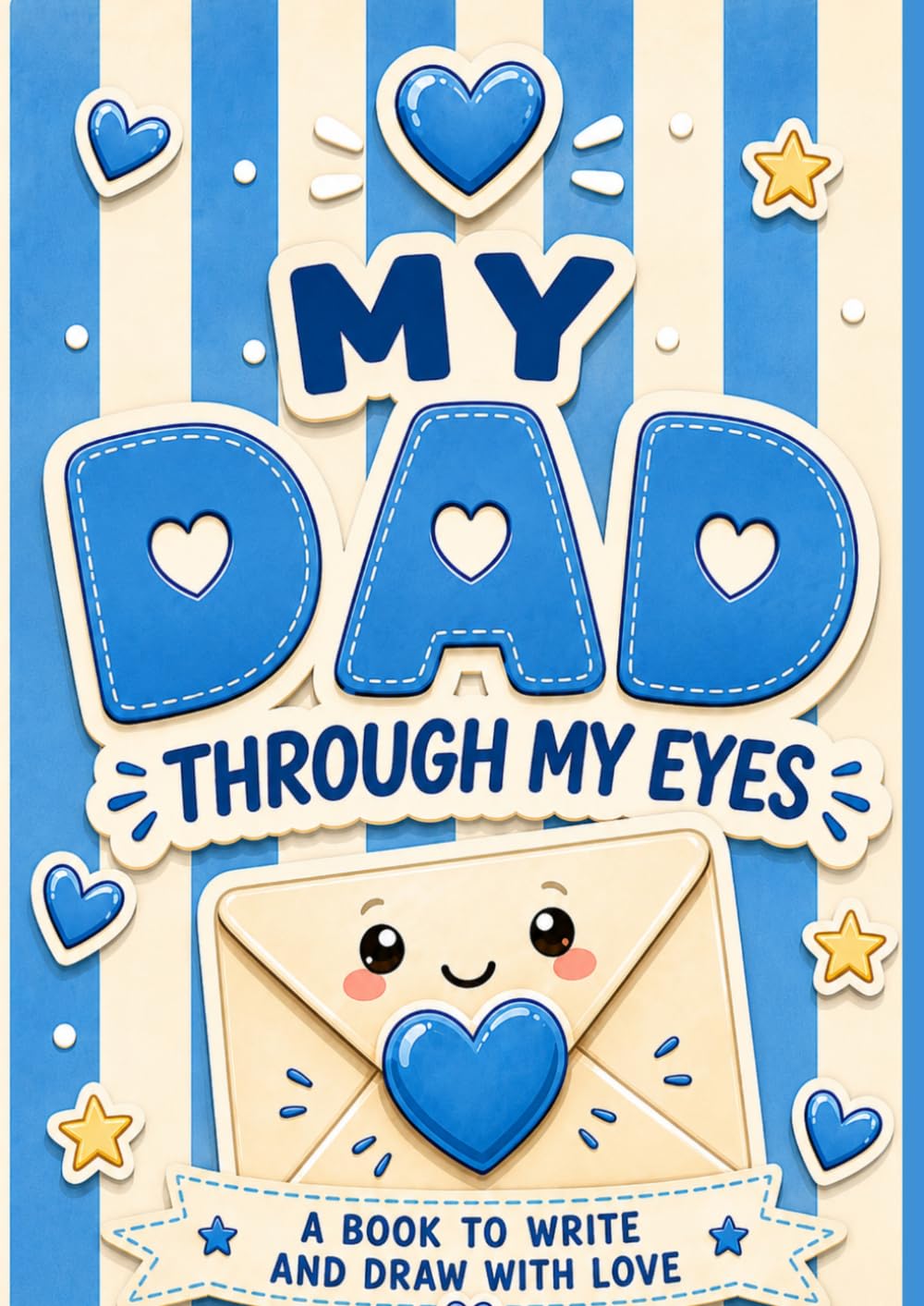 My dad through my eyes: An uppercase activity book to complete and personalize. A unique gift for Father’s Day, birthdays, and special occasions. (My special people)