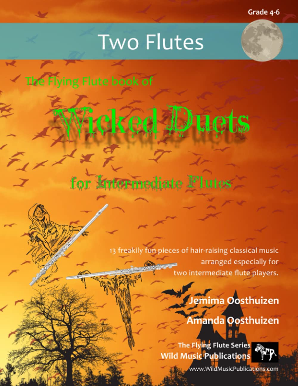 The Flying Flute Book of Wicked Duets for Intermediate Flutes: 13 freakily fun duets arranged especially for two intermediate flautists (Flute Duets for Intermediate Players)