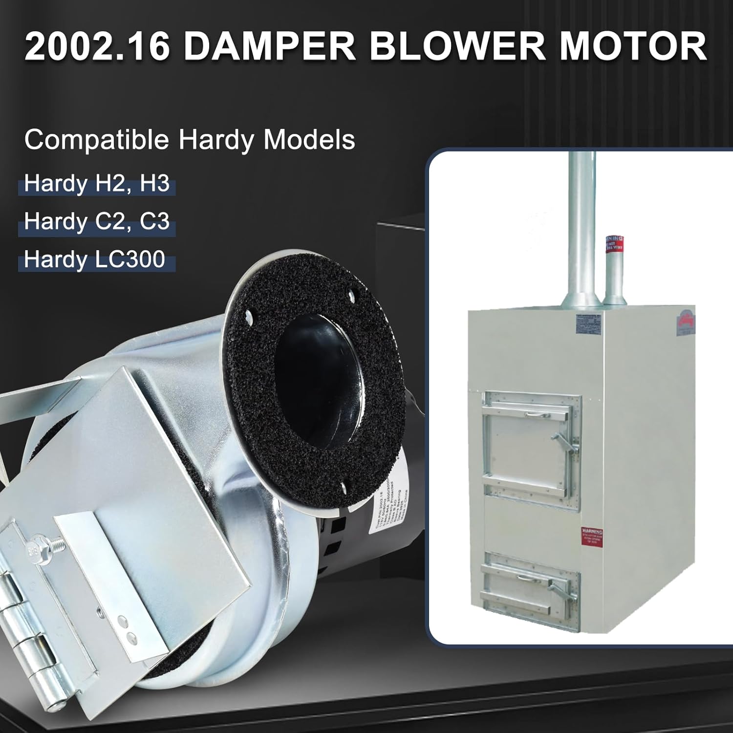 Heater Draft Blower Replacement Hardy Furnace 2002.16 Damper Blower Motor with Flap, Compatible with Hardy H2, H3, C2, C3, LC300 Blower.