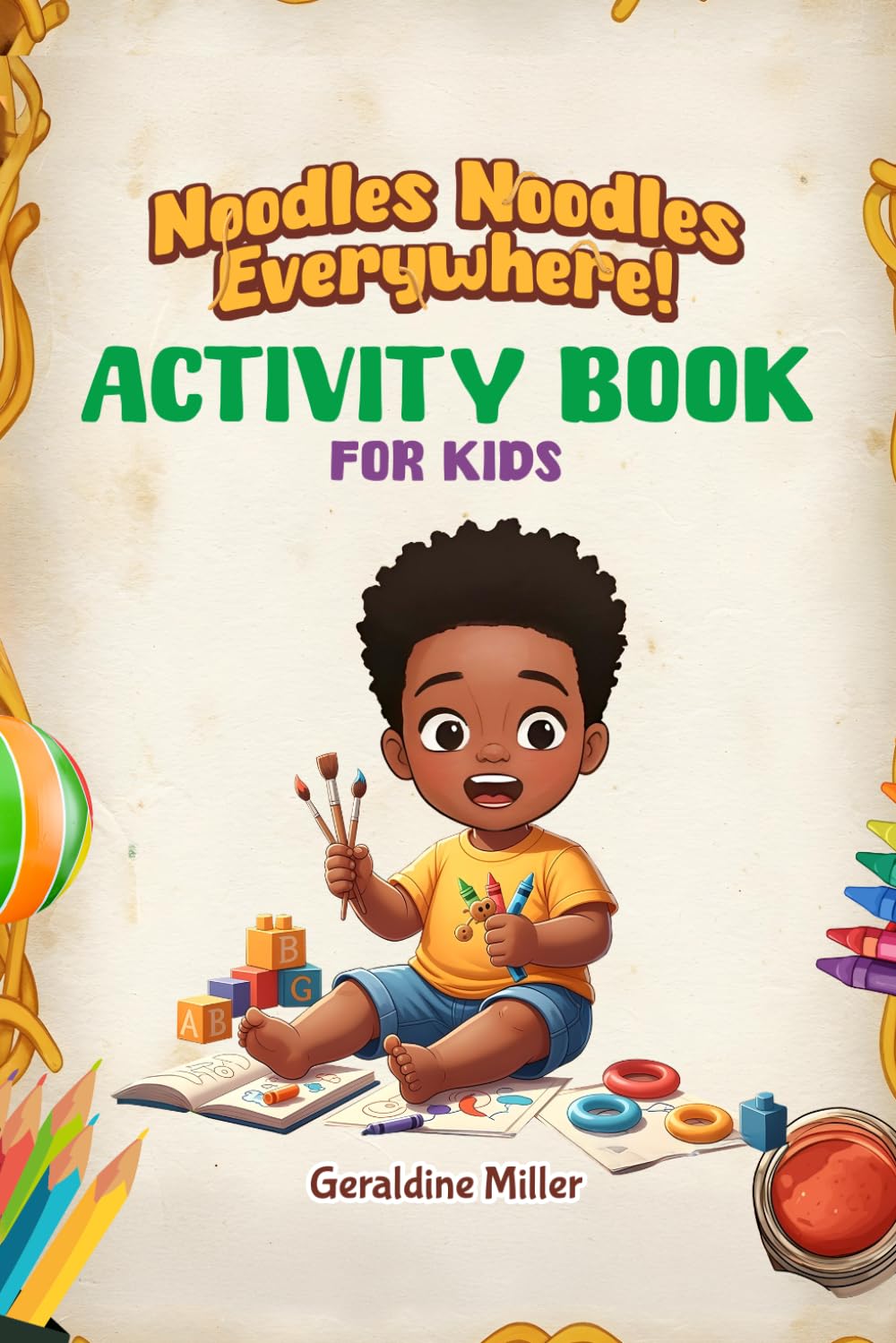 Noodles Noodles Everywhere!: Activity Book for Kids
