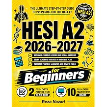HESI A2 for Beginners The Ultimate Step-by-Step Guide to Preparing for the HESI A2