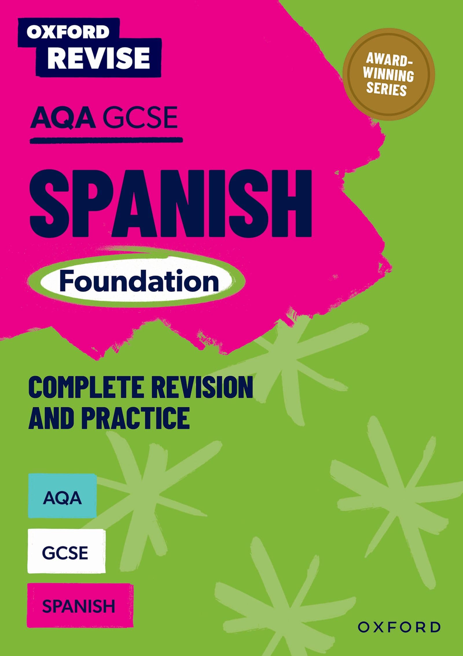 Oxford Revise: AQA GCSE Spanish Foundation Complete Revision and Practice : For the 2026 Exams