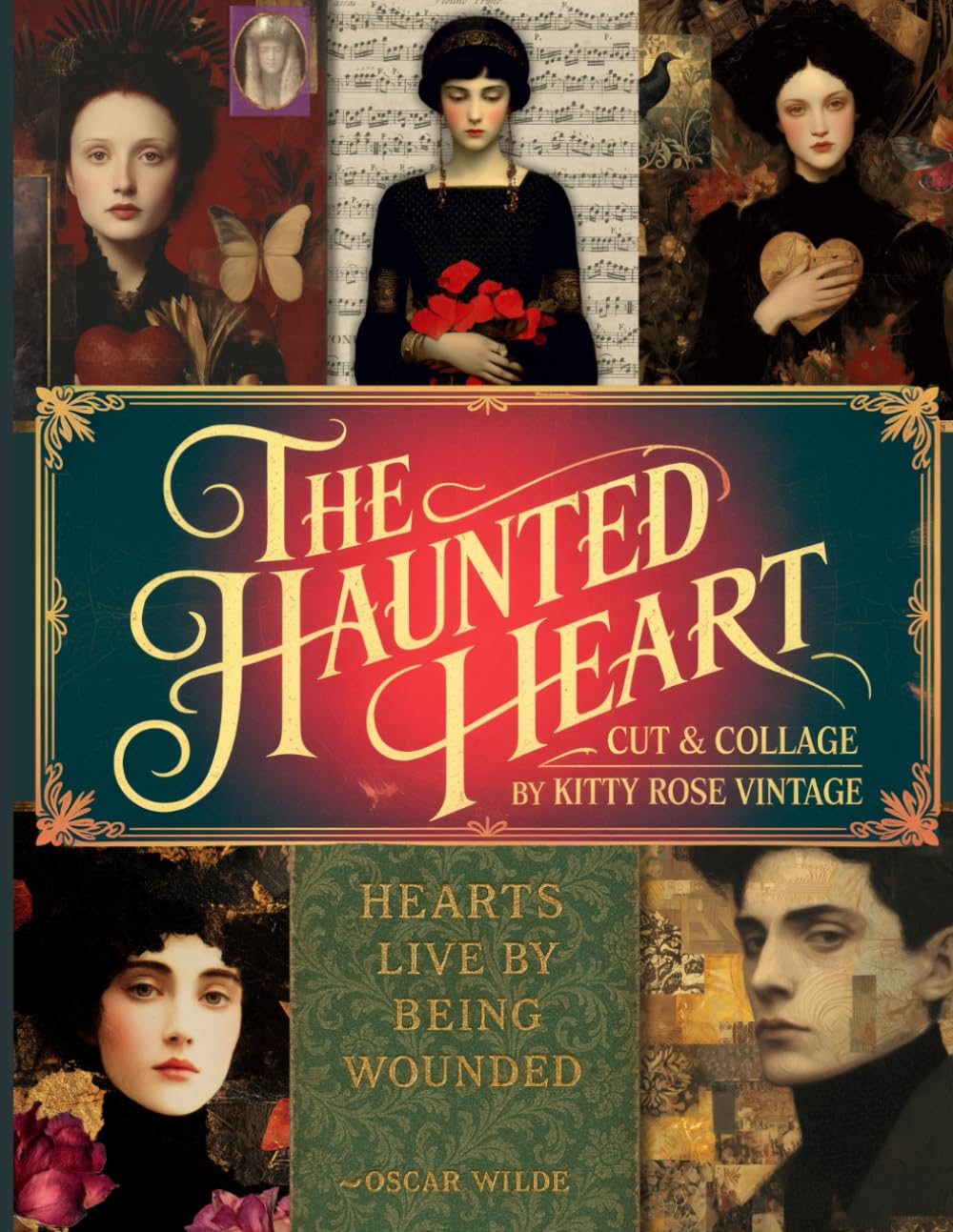 The Haunted Heart Cut & Collage: Gothic Ephemera, And Literary Quotes For Dark Romantics, Ideal For Junk Journals And Scrapbooking