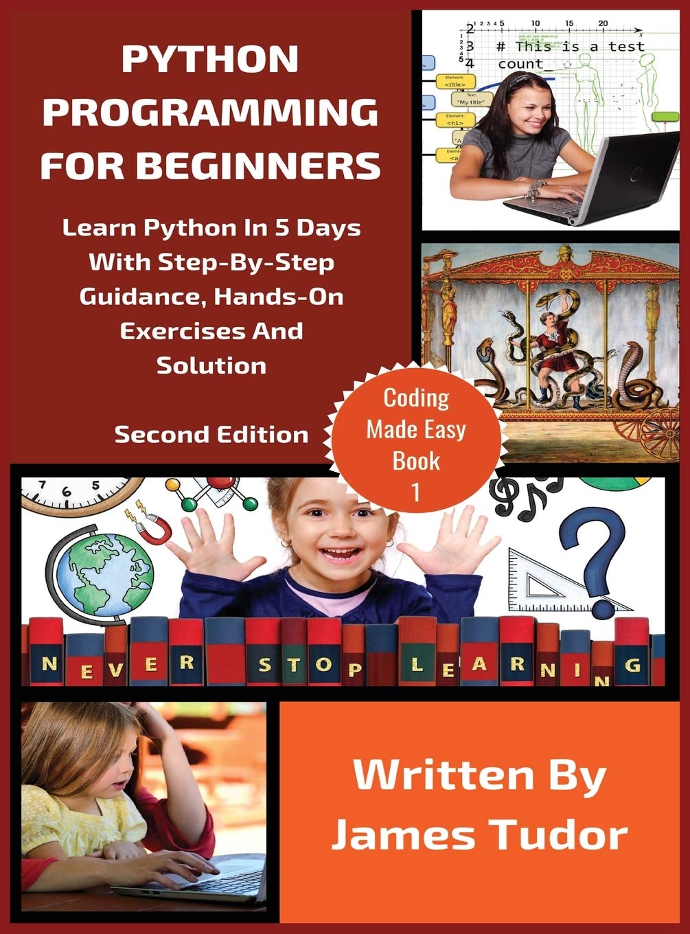 Python Programming For Beginners: Learn Python In 5 Days with Step-By-Step Guidance,