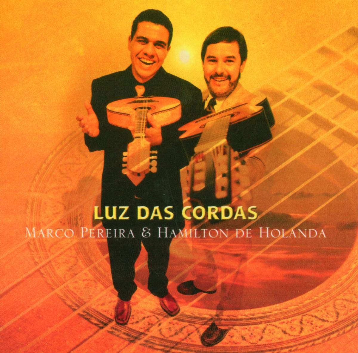 Luz Das Cordas [Audio CD] PEREIRA,MARCO & HAMILTON