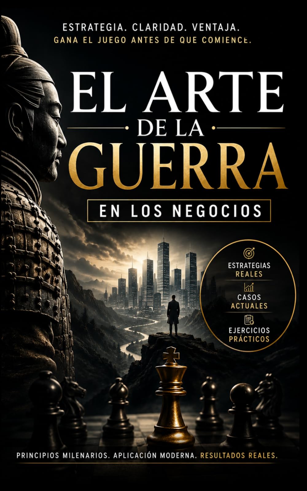 El Arte de la Guerra en los Negocios: Estrategias reales, casos actuales y ejercicios prácticos para dominar tu mercado