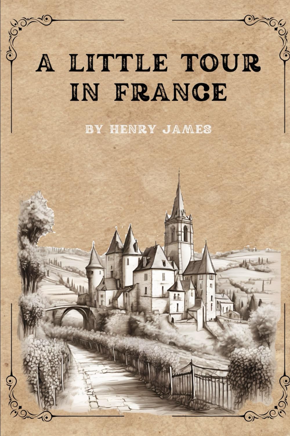 A Little Tour in France: With Original Illustrations