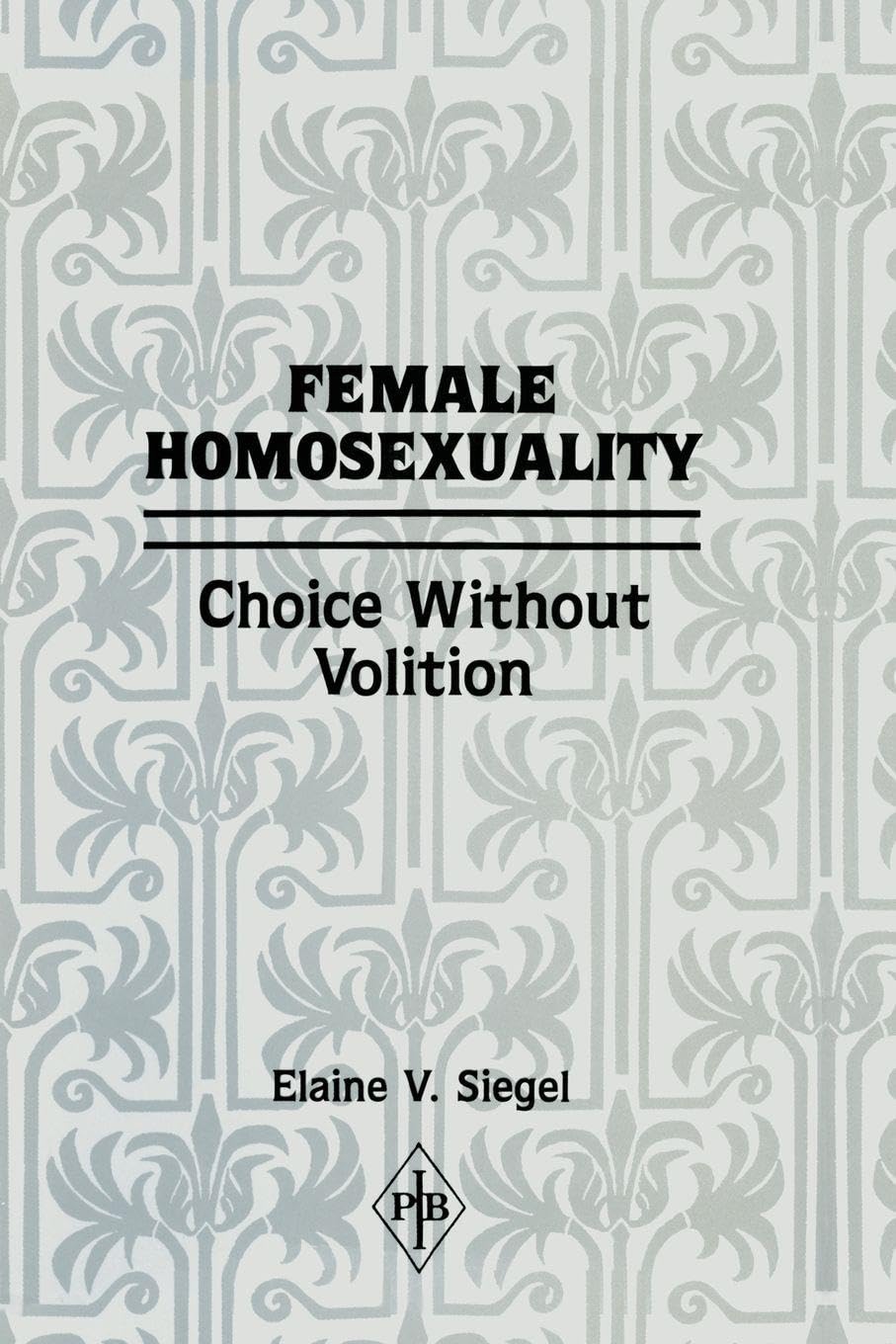 Female Homosexuality by Elaine V. Siegel - 9781138872202