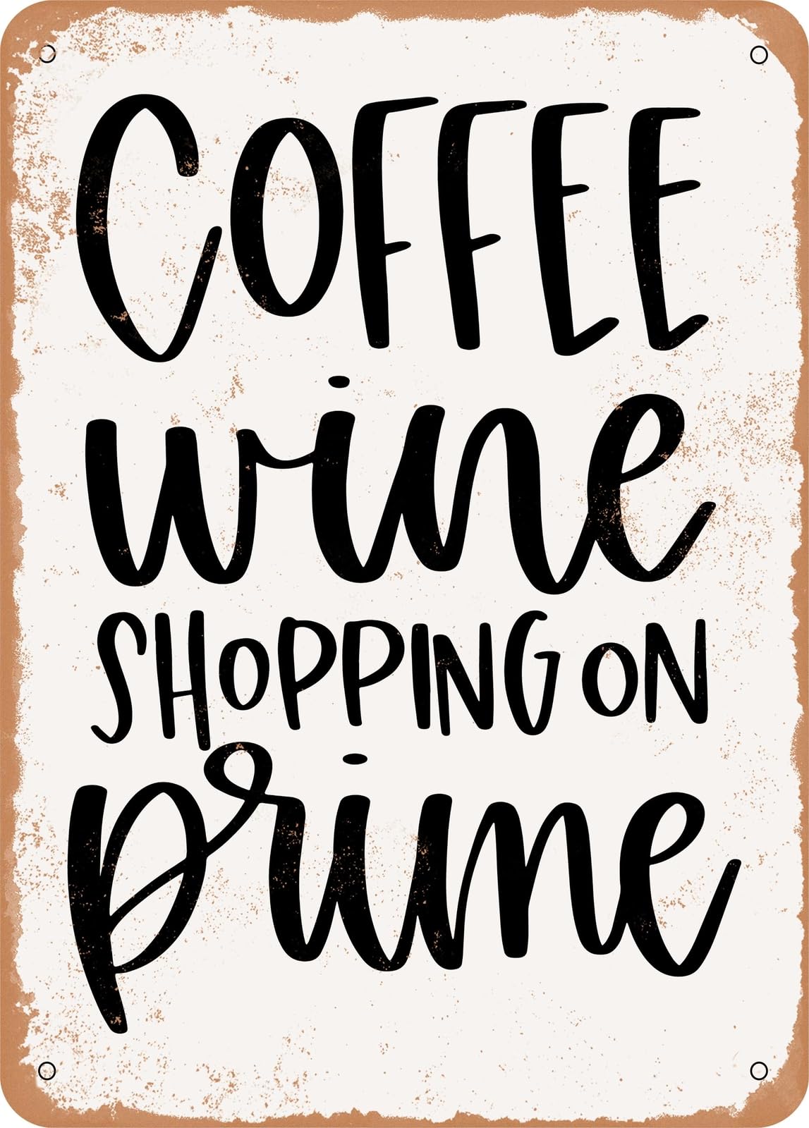 Miaomansenstore Metal Sign - Coffee Wine Shopping On Prime - Vintage Look Home Decor