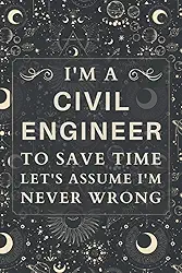 Civil Engineer Gifts: Blank Lined Notebook Journal, a Funny and Appreciation Thank You Gift for Civil Engineers to Write in