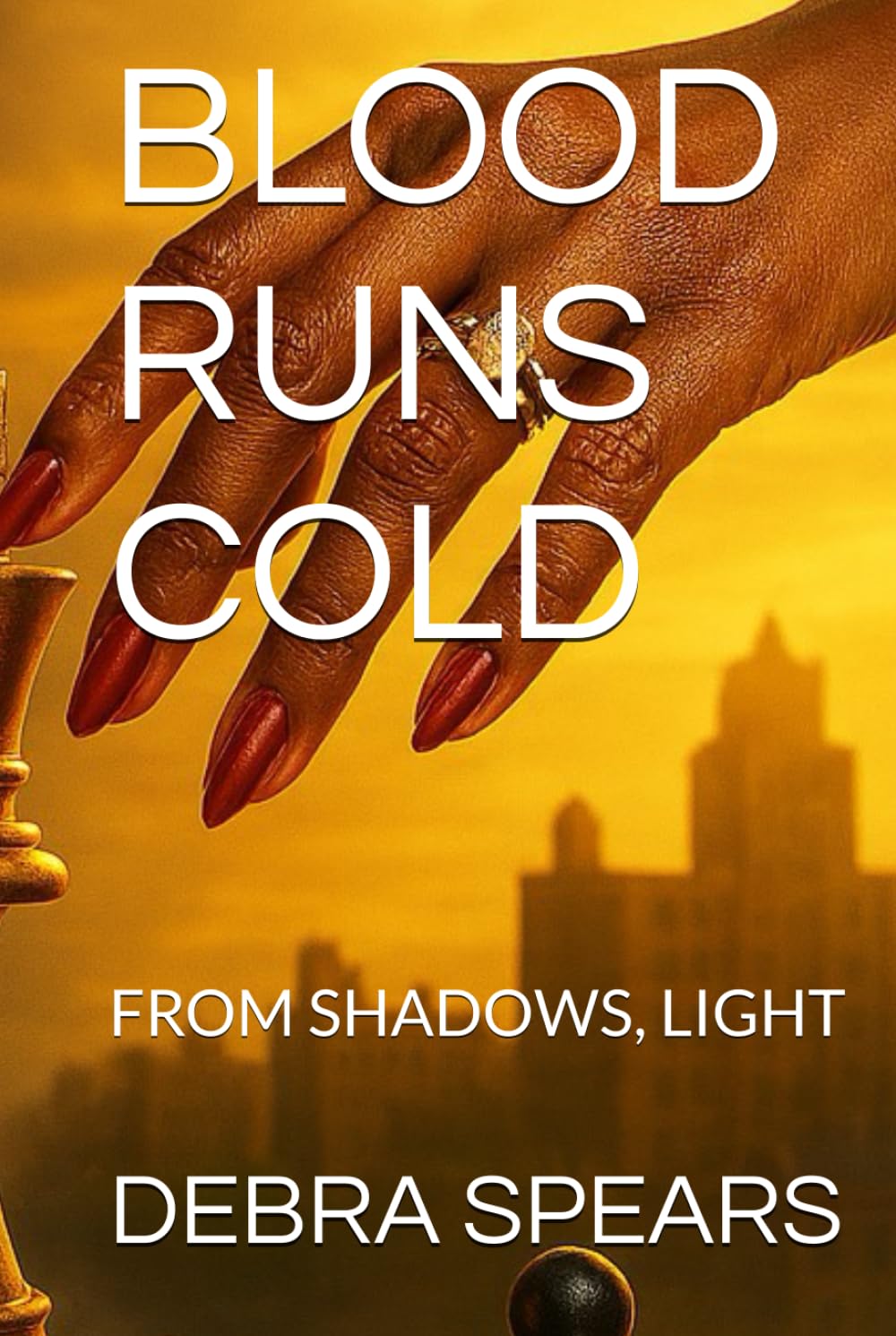 BLOOD RUNS COLD: FROM SHADOWS, LIGHT (The Sovereign Trials Collection)