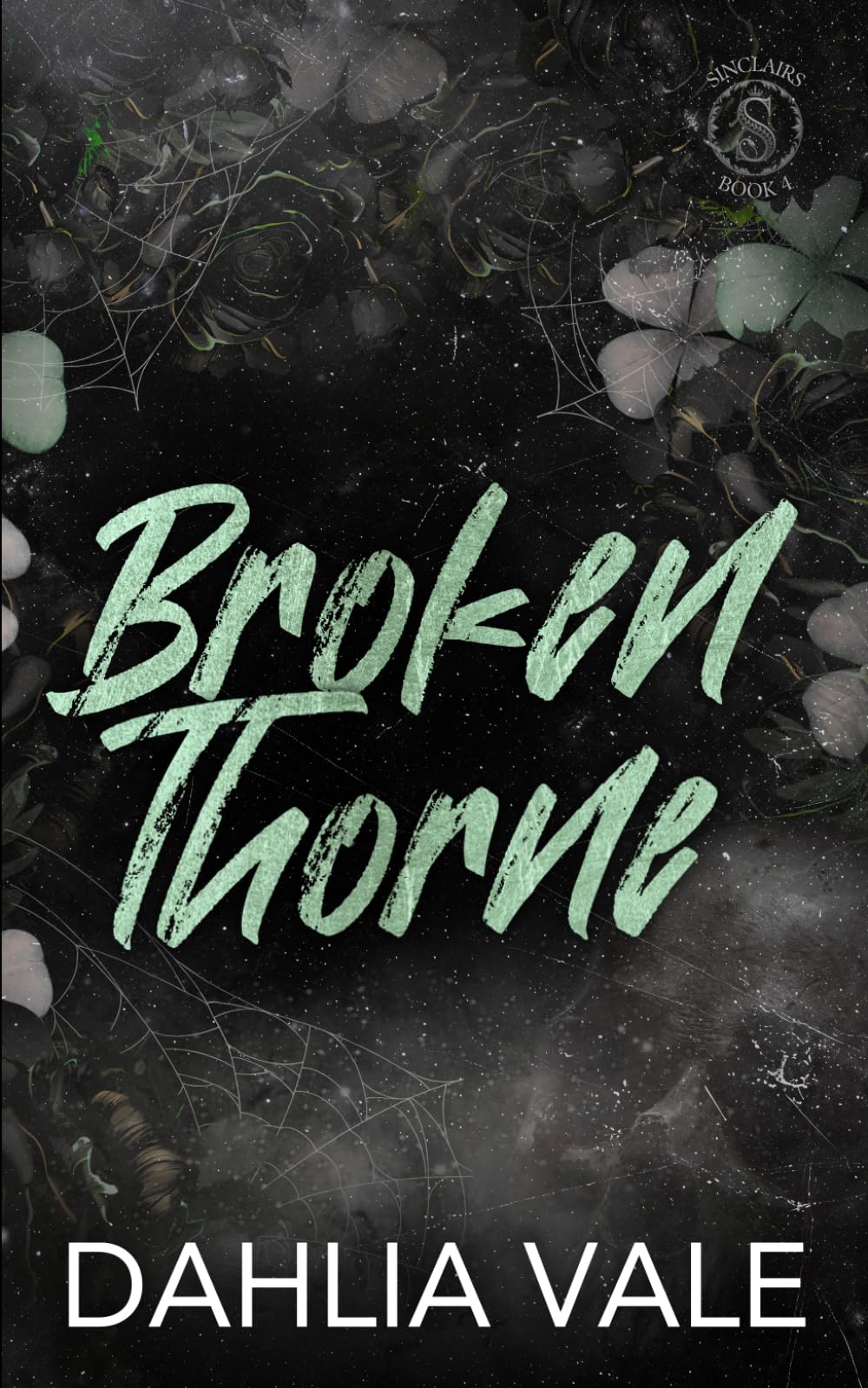 Broken Thorne: A Dark Stepbrother Secret Society Billionaire Romance (The Sinclairs - Discreet)