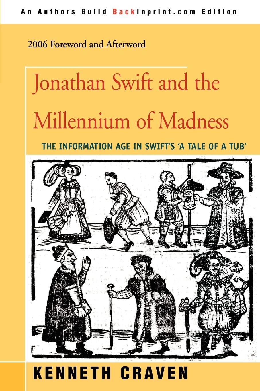JONATHAN SWIFT AND THE MILLENNIUM OF MADNESS: The Information Age in Swift's 'A Tale of a Tub' (Brill's Studies in Intellectual History)