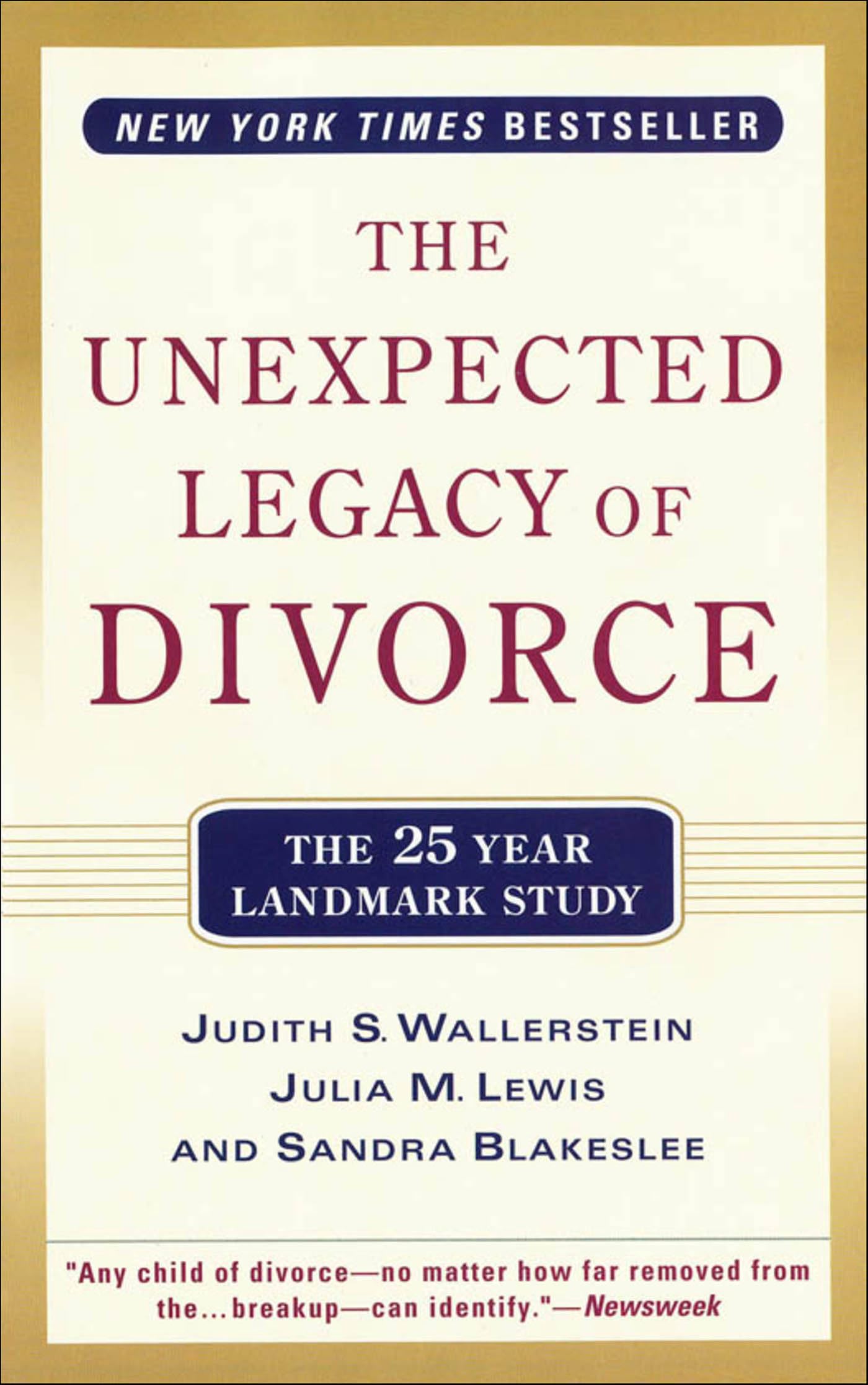 The Unexpected Legacy of Divorce: A 25 Year Landmark Study