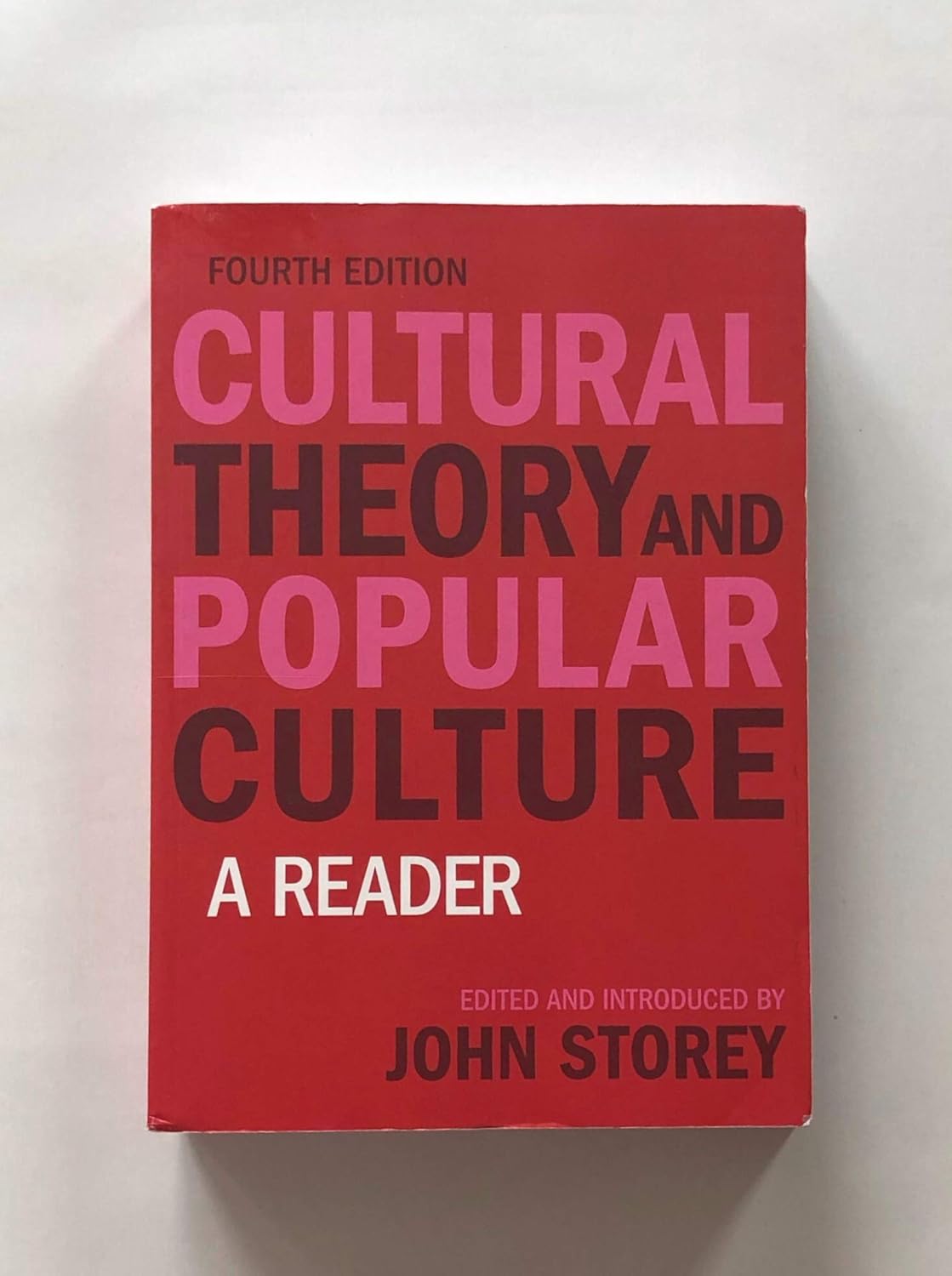 Cultural Theory and Popular Culture A Reader (4th Edition) Storey