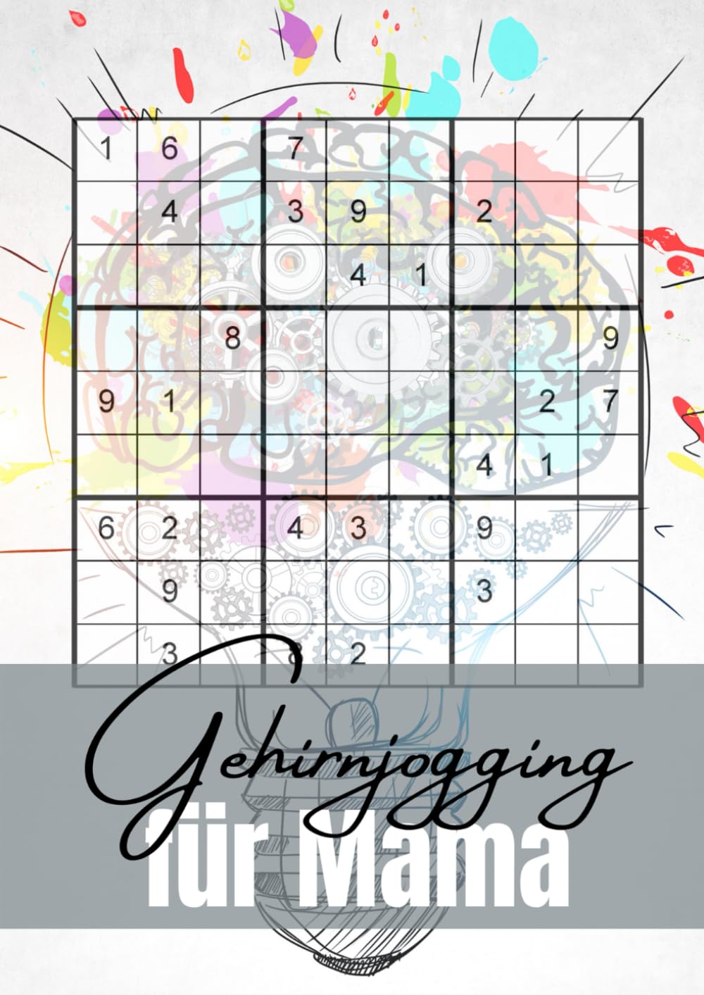 Gehirnjogging für Mama: Sudoku mittel bis schwer | Rätselheft für die beste Mutter der Welt